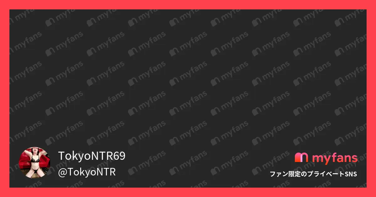 TokyoNTR69「近日公開予定。」の投稿サムネイル