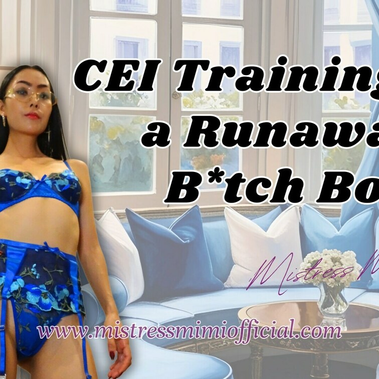 Cei Training for a Runaway B*tch Boi - DominatrixMimi

Thi