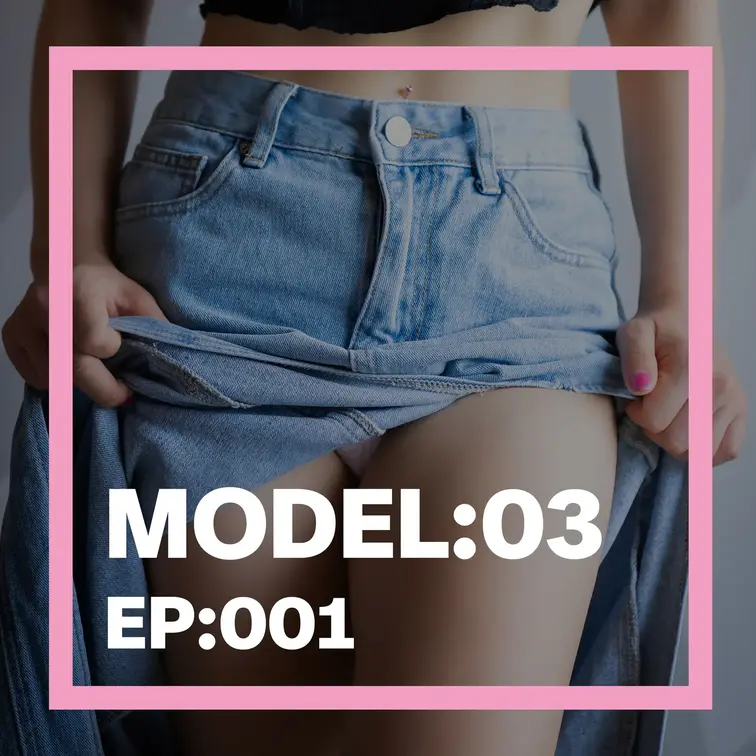 MODEL:03
EP:001