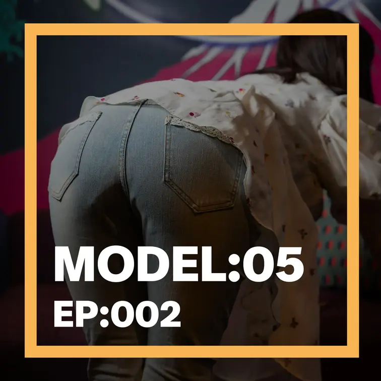 MODEL:05
EP:002