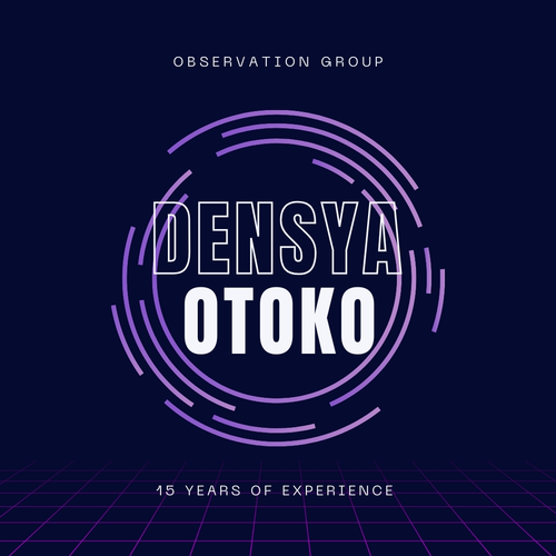 観測集団【電射男】― Densya-Otoko Observation Group ―